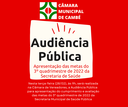AUDIÊNCIA PÚBLICA DA SAÚDE AUDIÊNCIA PÚBLICA DA SAÚDE