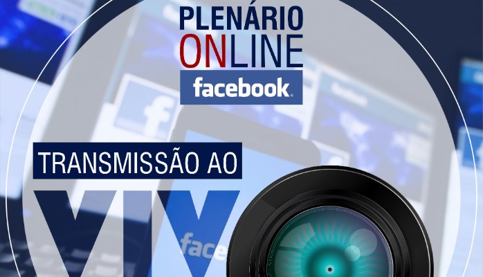                                  Câmara faz transmissões ao vivo pelo Facebook